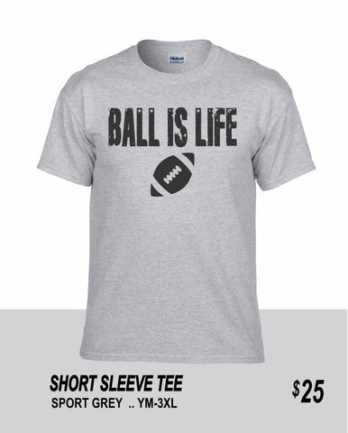 Football SS Ball is Life Tee
