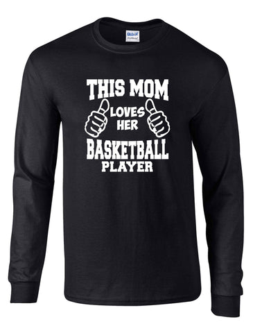 THIS MOM LOVES HER BASKETBALL PLAYER ON A LS BLACK DRYBLEND TSHIRT